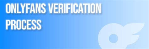 how to get approved for onlyfans|OnlyFans Verification Process: Essential Steps for。